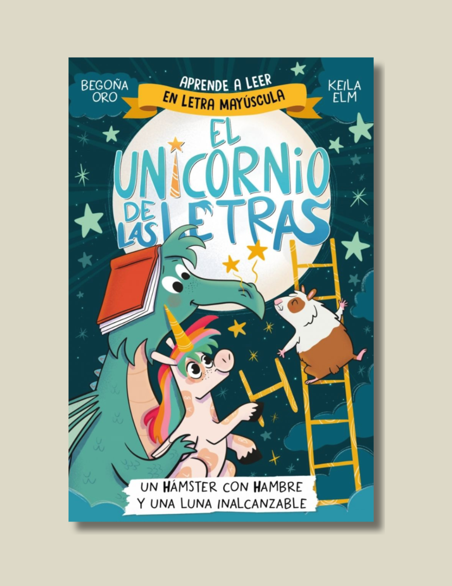 El Unicornio De Las Letras 5 - Un Hamster Con Hambre Y Una Luna Inalcanzable