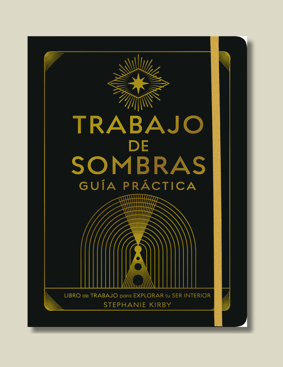 Trabajo De Sombras Guia Practica - Libro De Trabajo Para Explorar Tu Ser Interior